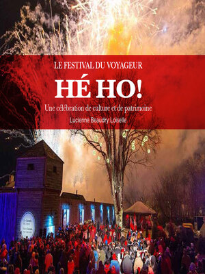 cover image of Le Festival du Voyageur HÉ HO!